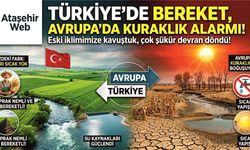Avrupa Kuraklıkla Boğuşurken Türkiye Bereketli İklimine Yeniden Kavuştuk!