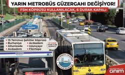 İstanbul'da Metrobüs Güzergahı Yarın Değişiyor