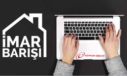 İMAR BARIŞI’NDA BAŞVURU SÜRESİ UZATILDI: Son Gün 31 Aralık!