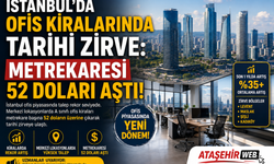 İstanbul'da Ofis Kiralarında Tarihi Zirve: Metrekaresi 52 Doları Aştı!