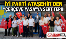 İYİ PARTİ ATAŞEHİR’DEN “ÇERÇEVE YASA”YA SERT TEPKİ:
