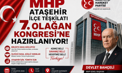 MHP ATAŞEHİR İLÇE TEŞKİLATI 7. OLAĞAN KONGRESİ'NE HAZIRLANIYOR!