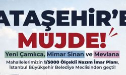 Ataşehir’de Tarihi İmar Müjdesi