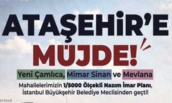 Ataşehir’de Tarihi İmar Müjdesi