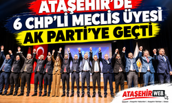 Ataşehir’de Siyasi Deprem: 6 CHP’li Meclis Üyesi AK Parti’ye Geçti