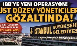 İBB’ye Yeni Operasyon