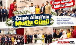Özışık Ailesinin Mutlu Günü