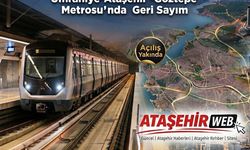 Ümraniye-Ataşehir-Göztepe Metrosu’nda Geri Sayım