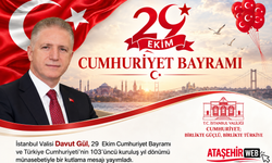 İstanbul Valisi Davut Gül’den 29 Ekim Cumhuriyet Bayramı Mesajı
