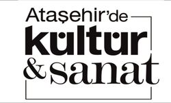 ATAŞEHİR BELEDİYESİ, EKİM AYINDA KÜLTÜR SANAT FAALİYETLERİNE HIZ VERİYOR
