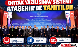 Ortak Yazılı Sınav Sistemi Ataşehir’de Tanıtıldı!