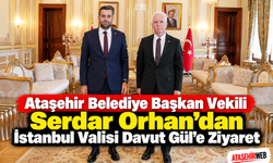 Ataşehir Belediye Başkan Vekili Serdar Orhan’dan İstanbul Valisi Davut Gül’e Ziyaret