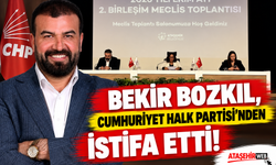 Bekir Bozkıl CHP’den ve Görevinden Ayrıldı!