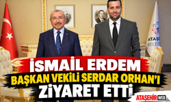 İsmail Erdem Başkan Vekili Serdar Orhan’ı Ziyaret Etti