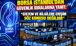 Borsa İstanbul’dan Güvenlik İddialarına Yanıt: "Sistem ve Bilgilere Erişim Söz Konusu Değildir"