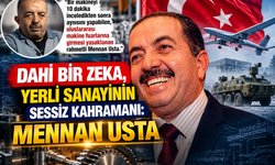 Dahi Bir Zeka, Yerli Sanayinin Sessiz Kahramanı: Mennan Usta