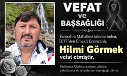 Yenisahra Mahallesi Sakinlerinden Hilmi Görmek Hayatını Kaybetti