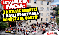 İstanbul’da Facia: 3 Katlı İş Merkezi 7 Katlı Apartmana Dönüştü ve Çöktü!