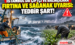 İstanbul'da Çiftçi ve Balıkçılara Fırtına ve Sağanak Uyarısı: Tedbir Şart!