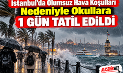 İstanbul’da Olumsuz Hava Koşulları Nedeniyle Okullara 1 Gün Tatil Edildi