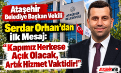 Serdar Orhan’dan İlk Mesaj: “Kapımız Herkese Açık Olacak, Artık Hizmet Vaktidir!”