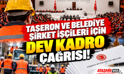 Taşeron ve Belediye Şirket İşçileri İçin Dev Kadro Çağrısı