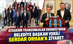 Ataşehir Trabzonlular Derneği’nden Belediye Başkan Vekili Serdar Orhan’a  Ziyaret