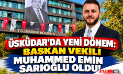 Üsküdar’da Yeni Dönem: Başkan Vekili Muhammed Emin Sarıoğlu Oldu!
