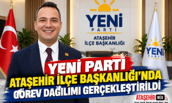 Yeni Parti Ataşehir İlçe Başkanlığı’nda Görev Dağılımı Gerçekleştirildi