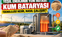 Yeşil Enerjinin Yeni Rotası: Kum Bataryası Teknolojisi Nedir, Nasıl Çalışır?