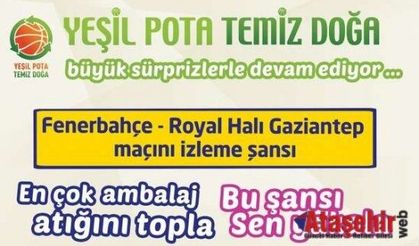 “Yeşil Pota, Temiz Doğa” projesi 4. Yılında!