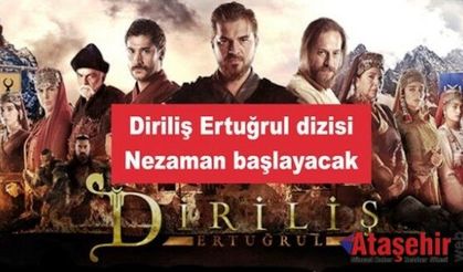 Diriliş Ertuğrul dizisi Ne zaman Başlayacak, bu hafta başlayacak mı