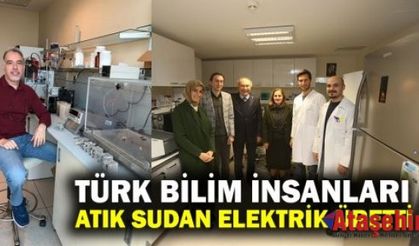 Türk bilim insanları, atık sudan elektrik üretti