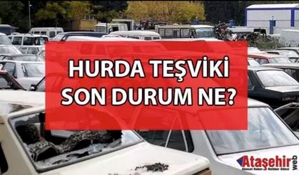 Hurda araç teşvik yasası ne zaman çıkıyor