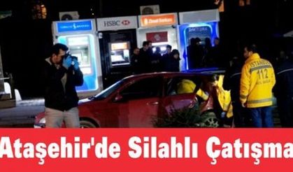 Ataşehir'de Silahlı Çatışma