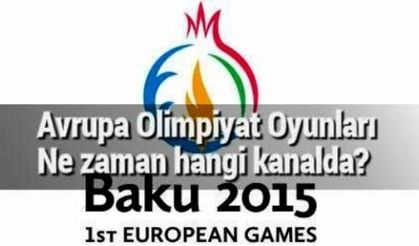 Avrupa Oyunları hangi kanalda yayınlanacak? Avrupa Oyunları ne zaman başlayacak?