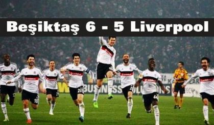 Beşiktaş 6 - 5 Liverpool'u Elendi
