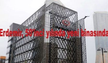 Erdemir, 50'inci yılında Ataşehir'de yeni binasında