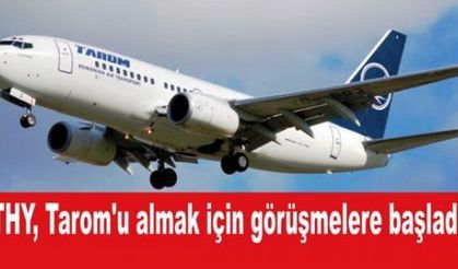 THY, Tarom'u almak için görüşmelere başladı