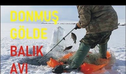 Buz Tutan Gölde balık avı
