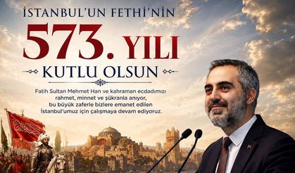 AK Parti Ataşehir İlçe Başkanı Burak Çiftçi’den İstanbul’un Fethi Mesajı: