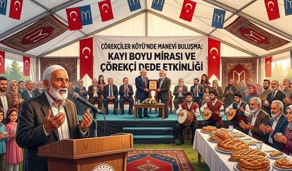 Çörekçiler Köyü’nde Asırlık Miras Yaşatıldı