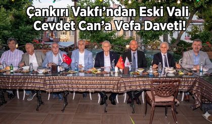 Çankırı Vakfı’ndan Eski Vali Cevdet Can’a Vefa Daveti!