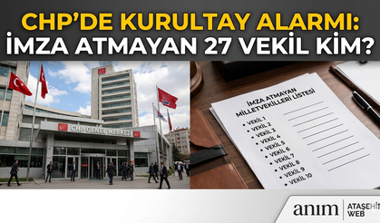 CHP’de Kurultay Hareketliliği: Gözler İmza Vermeyen Milletvekillerinde!