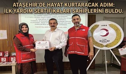 ATAŞEHİR'DE İLK YARDIM SERTİFİKALARI SAHİPLERİNİ BULDU