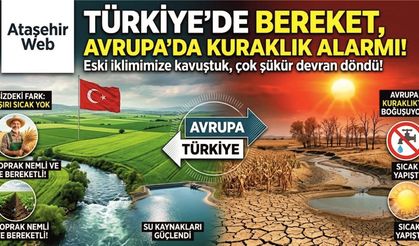 Avrupa Kuraklıkla Boğuşurken Türkiye Bereketli İklimine Yeniden Kavuştuk!