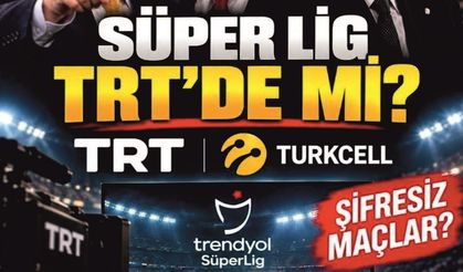 Süper Lig Yayın Düzeninde Şifresiz Maç İhtimali Gündemde