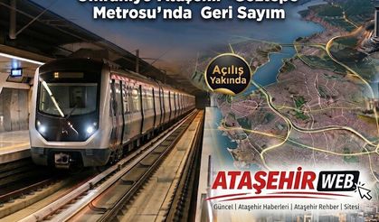 Ümraniye-Ataşehir-Göztepe Metrosu’nda Geri Sayım