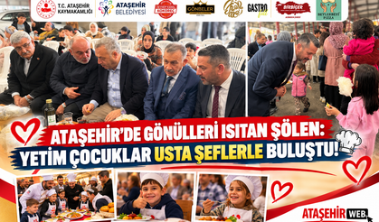 Ataşehir’de Gönülleri Isıtan Şölen: Yetim Çocuklar Usta Şeflerle Buluştu!