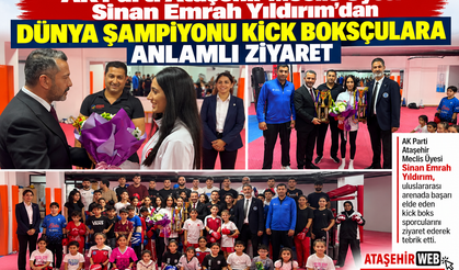 Sinan Emrah Yıldırım’dan Dünya Şampiyonu Kick Boksçulara Anlamlı Ziyaret